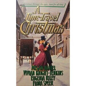 Time-Travel Christmas by Megan Daniel, Vivian Knight-Jenkins, Flora M. Speer and